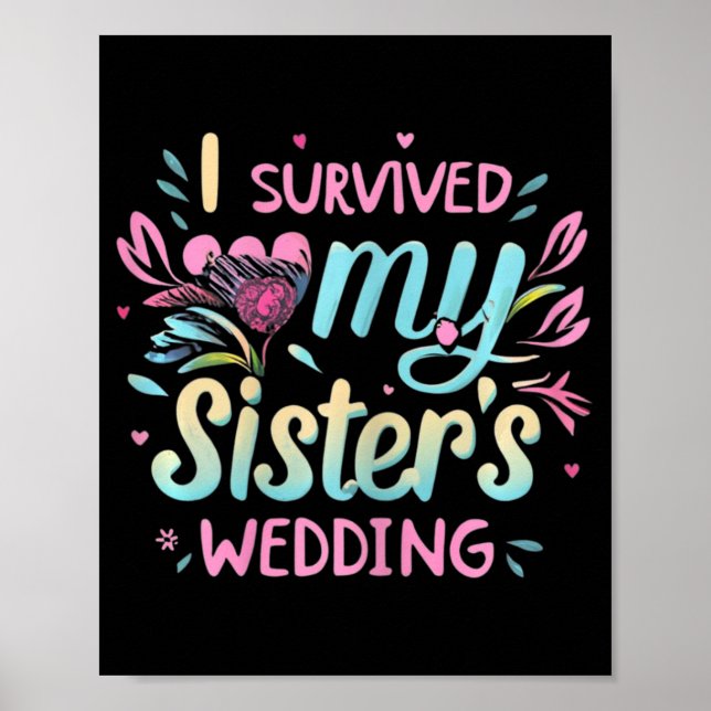 Jag Överlevt min systers Bröllop Cute Bride Sister Poster (Framsidan)
