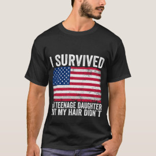 Jag Överlevt min tonåldersdotter Funny Fars dag T Shirt