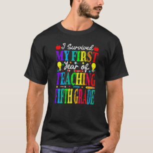 Jag Överlevt mitt första år för att undervisa femt T Shirt