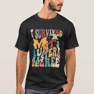 Jag Överlevt Moster:s magisterexamen Groovy Gradua T Shirt