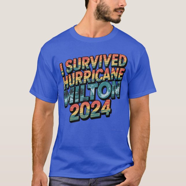 Jag överlevt orkanen Milton Florida i oktober 2024 T Shirt (Framsida)