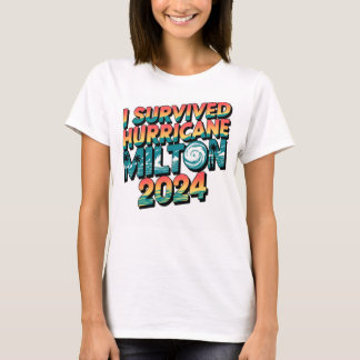 Jag överlevt orkanen Milton Florida i oktober 2024 T Shirt