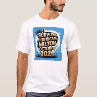 Jag Överlevt orkanen Milton i oktober 2024 T Shirt