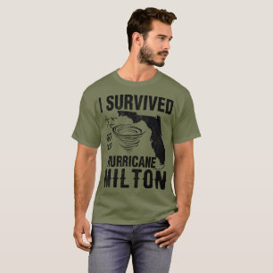 Jag Överlevt orkanen Milton i oktober 2024 T Shirt