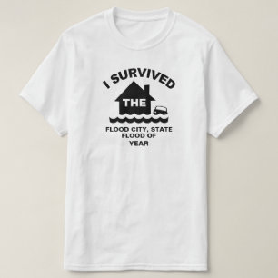 Jag Överlevt översvämningen av (lägg till stad T-shirt