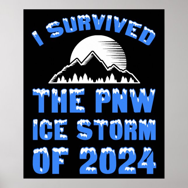 Jag Överlevt PNW Ice Storm från 2024 Poster (Framsidan)