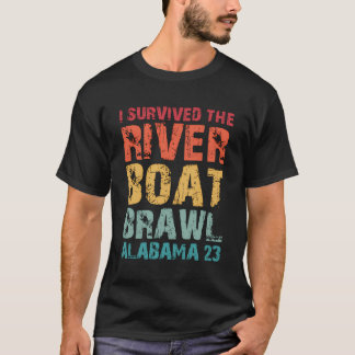 Jag Överlevt Riverboat Brawl Alabama Funny Montg T Shirt