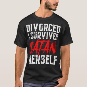 Jag Överlevt Satan Herself Funny Manar Divorce T Shirt
