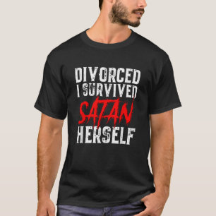 Jag Överlevt Satan Herself Funny Manar s Divorce A T Shirt