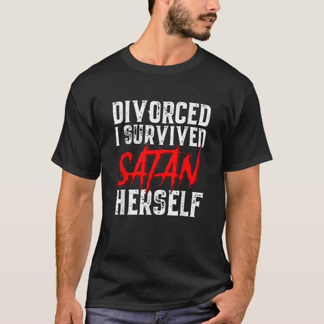 Jag Överlevt Satan Herself Funny Manar s Divorce A T Shirt (Framsida)