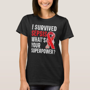 Jag Överlevt Sepsis vad är din supermakt Sepsis Aw T Shirt