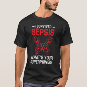 Jag Överlevt Sepsis vad är din supermakt Sepsis Aw T Shirt