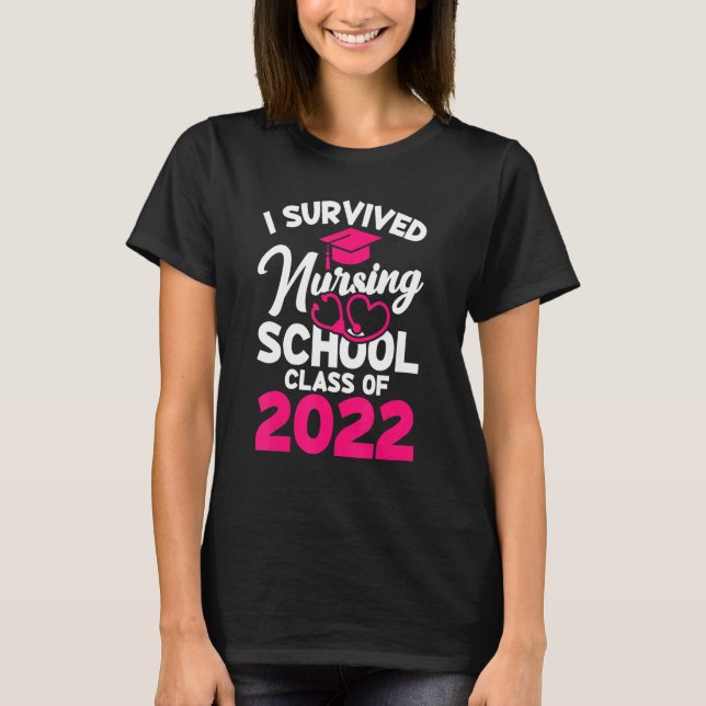 Jag Överlevt sjuksköterskeskolklass 2022 Nurse Gra T Shirt (Framsida)