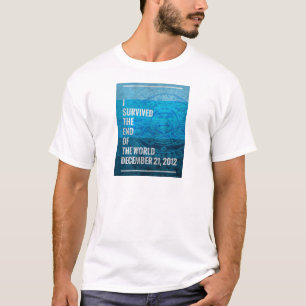 Jag Överlevt slutet på världen T Shirt
