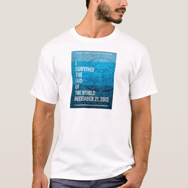 Jag Överlevt slutet på världen T Shirt (Framsida)