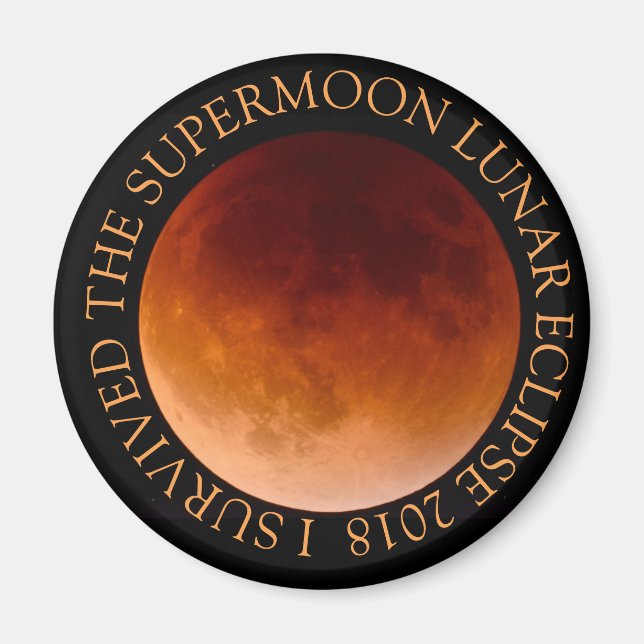 Jag Överlevt Supermånen Lunar Eclipse 2018 Magnet (Framsidan)