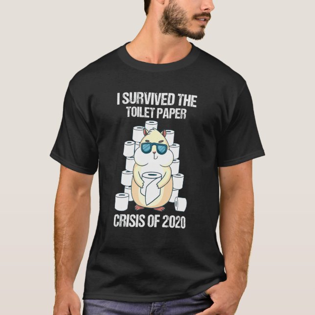 Jag Överlevt Toilet Papper Crisis 2020 Hamster Ow T Shirt (Framsida)