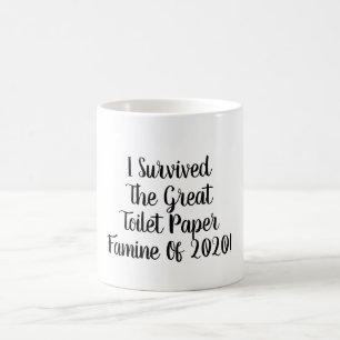 Jag Överlevt Toilet Papper Famine Coffee Kopp