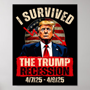 Jag Överlevt Trumprecessionen 4725 4925 Trump Rec. Poster