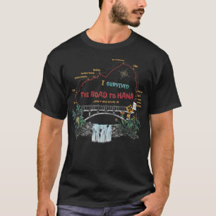 Jag Överlevt väg till Hana Maui Island Hawaiian Be T Shirt