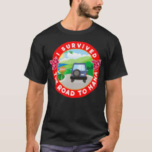 Jag Överlevt vägen till Hana Maui Hiking Hawaii T Shirt