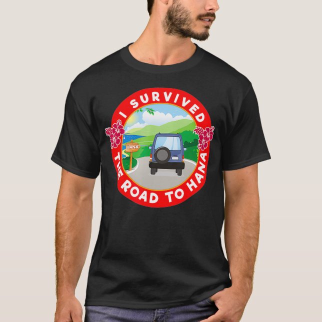 Jag Överlevt vägen till Hana Maui Hiking Hawaii T Shirt (Framsida)