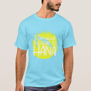 Jag Överlevt vägen till Hana T Shirt