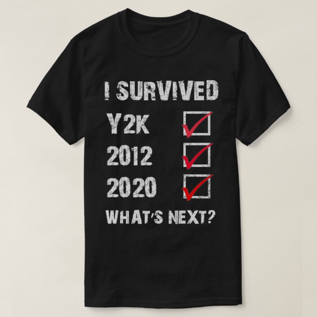 Jag Överlevt Y2K, 2012 och 2020 T Shirt (Design framsida)