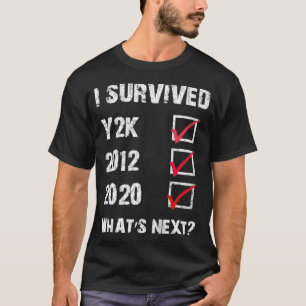 Jag Överlevt Y2K, 2012 och 2020 T Shirt