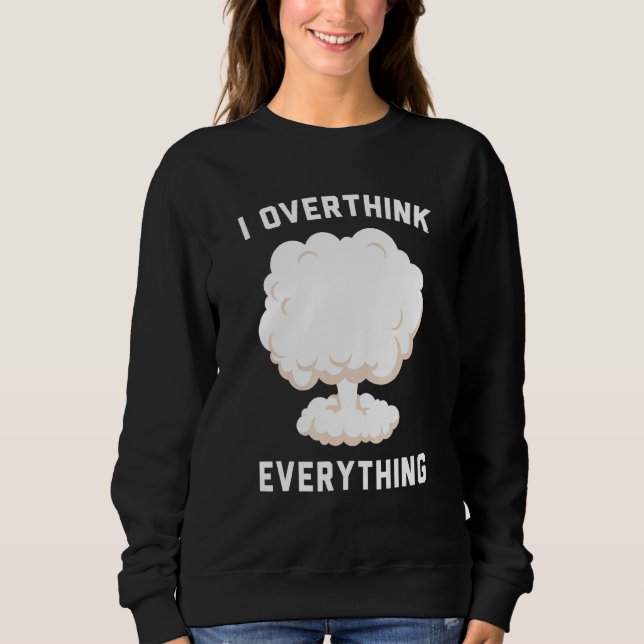 Jag övertänker allt t shirt (Framsida)