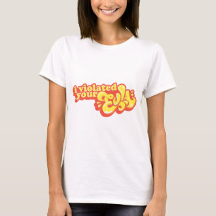 Jag överträdde din EULA Tee Shirt
