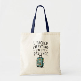 Jag Packade Allt Utom Tålamod Totebag Tygkasse