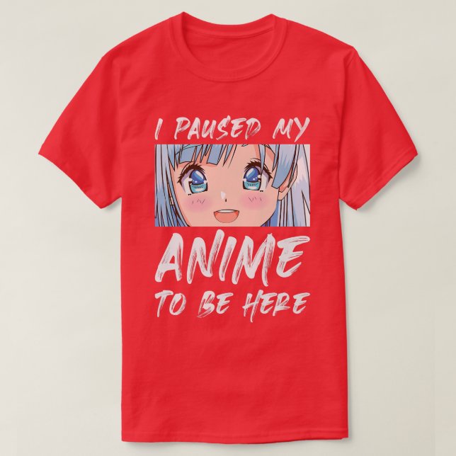 Jag pajade djuret för att vara här Otaku Anime Pre T Shirt (Design framsida)
