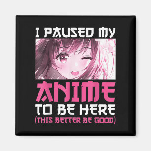 Jag pajade djuret för att vara här Roligt Otaku An Magnet