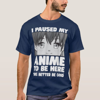 Jag pajade min animering för att vara här japanska t shirt