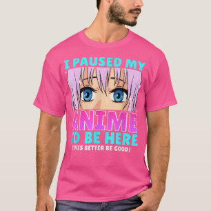 Jag pajade min djur för att vara här Otaku Anime M T Shirt