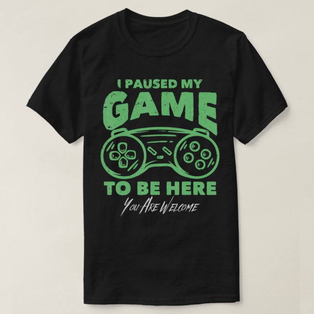 Jag pajade mitt spel för att vara här t shirt (Design framsida)