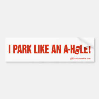 "JAG PARKAR SOM A-HÅL!" Bumper Sticker Bildekal