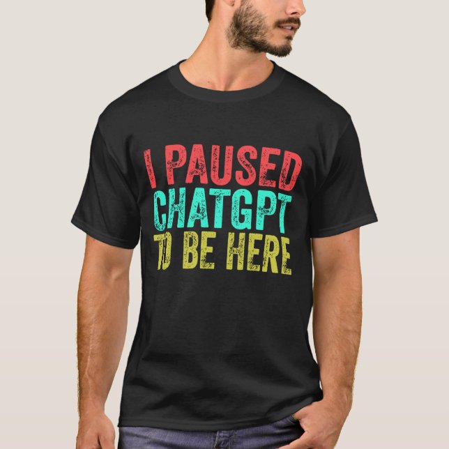 Jag pausade chansen att vara här t shirt (Framsida)