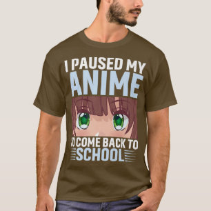 Jag pausade djuret till Kom Back to school Anime S T Shirt