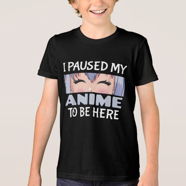 Jag pausade min Anime för att vara här Lusny Anime T Shirt (Framsida)