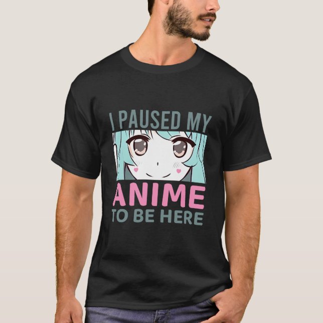 Jag pausade min djur för att vara här t shirt (Framsida)