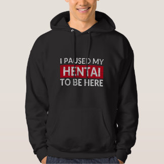 Jag Pausade Min Hentai För Att Vara Här - Rolig Ec Hoodie