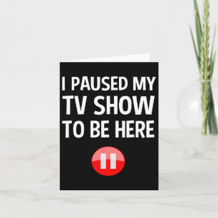 Jag pausade min TV-show för att vara här - Tv Älsk Kort