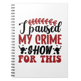 Jag pausade mitt brottsutfall för detta anteckningsbok