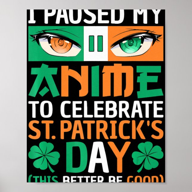 Jag pausade mitt djur för att fira St patricks day Poster (Framsidan)
