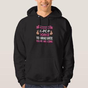 Jag pausade mitt K Pop Sång till Student K Pop Mer Hoodie