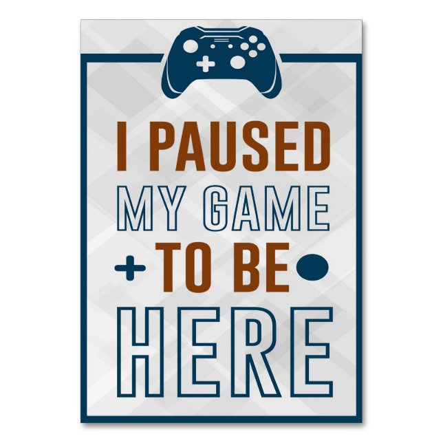 Jag pausade mitt spel att vara här bordsnummer (Framsidan)