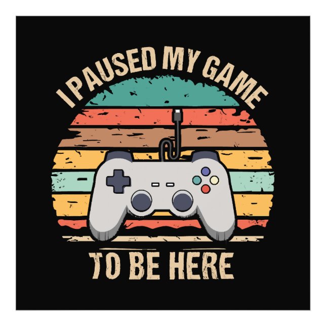 Jag pausade mitt spel att vara här fototryck (Framsidan)