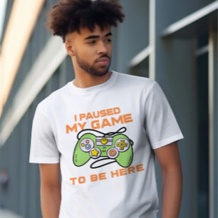 Jag pausade mitt spel att vara här Gamer Thorn T Shirt